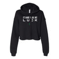It's Hard Work Not Luck Cropped Sweater