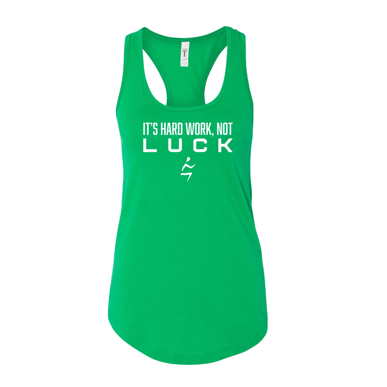 It's Hard Work Not Luck Tank