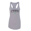 It's Hard Work Not Luck Tank