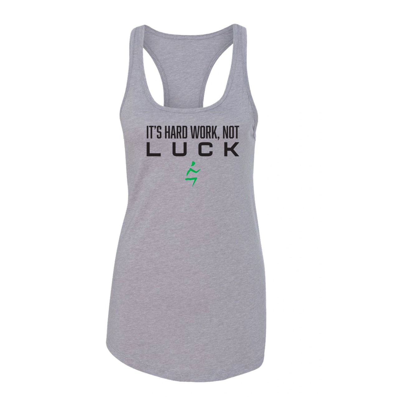 It's Hard Work Not Luck Tank