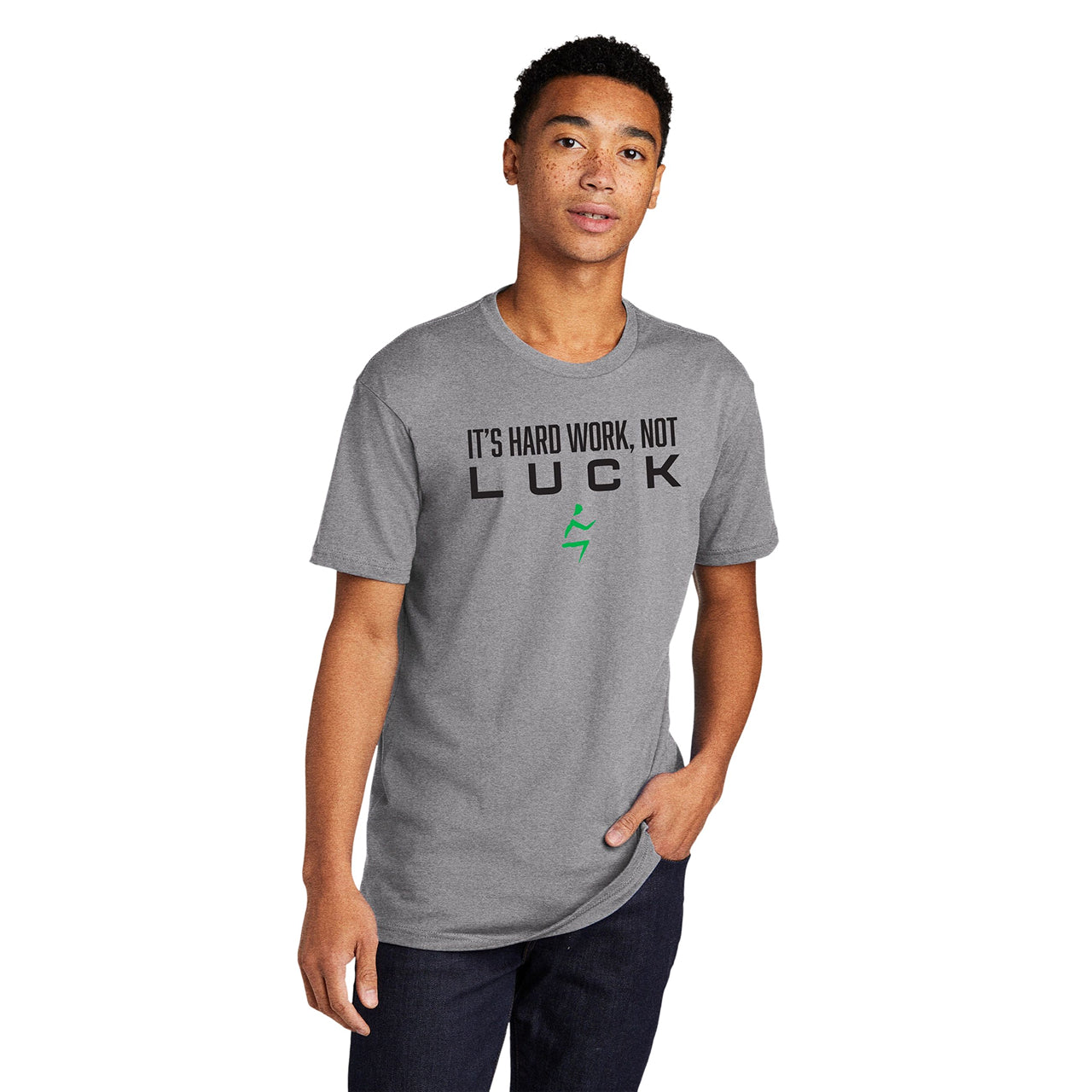 It's Hard Work Not Luck Unisex Tee