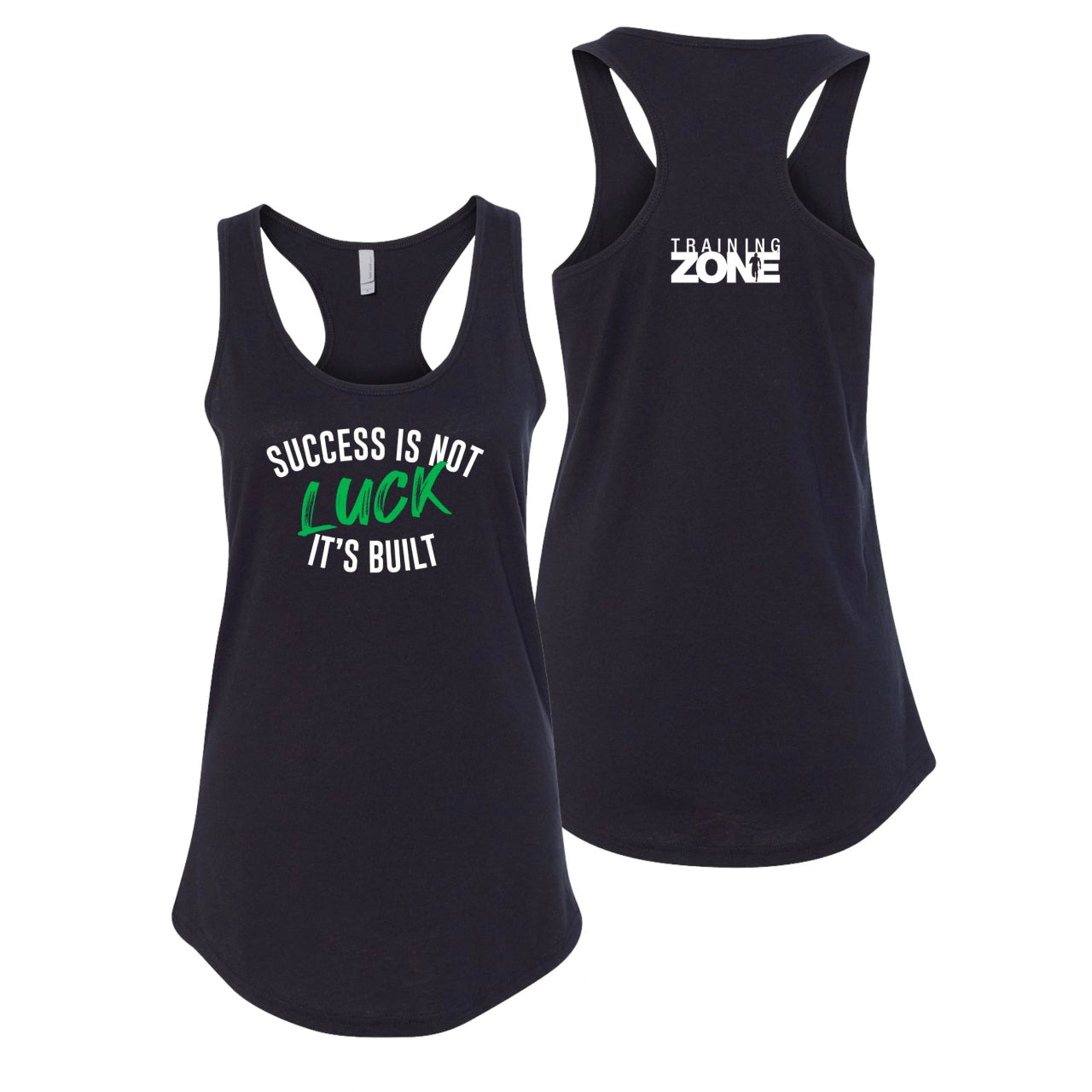 Success Is Not Luck It's Built Tank
