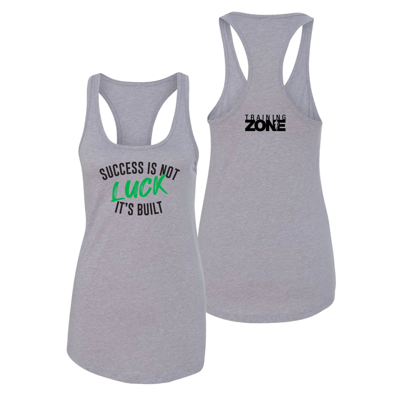 Success Is Not Luck It's Built Tank