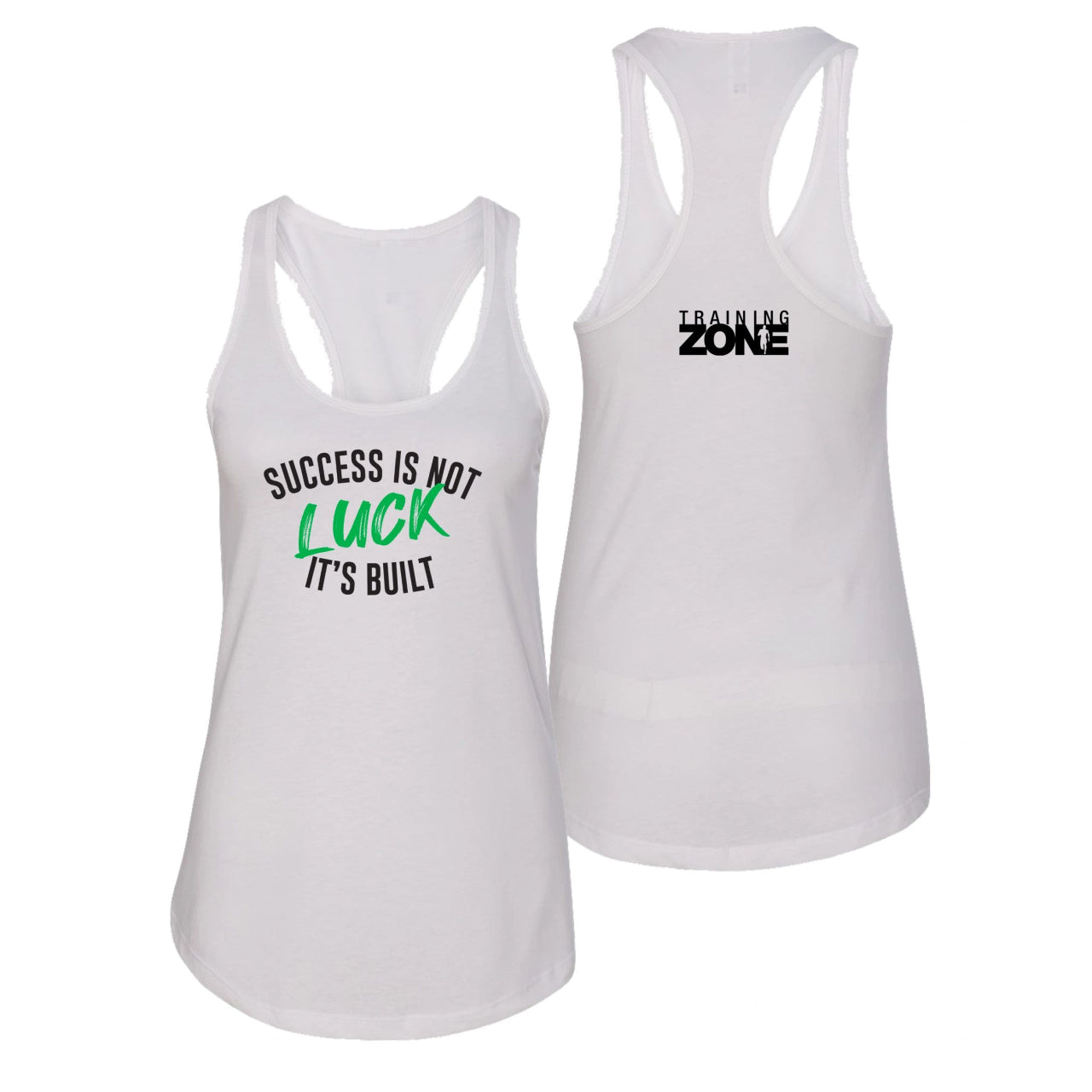 Success Is Not Luck It's Built Tank