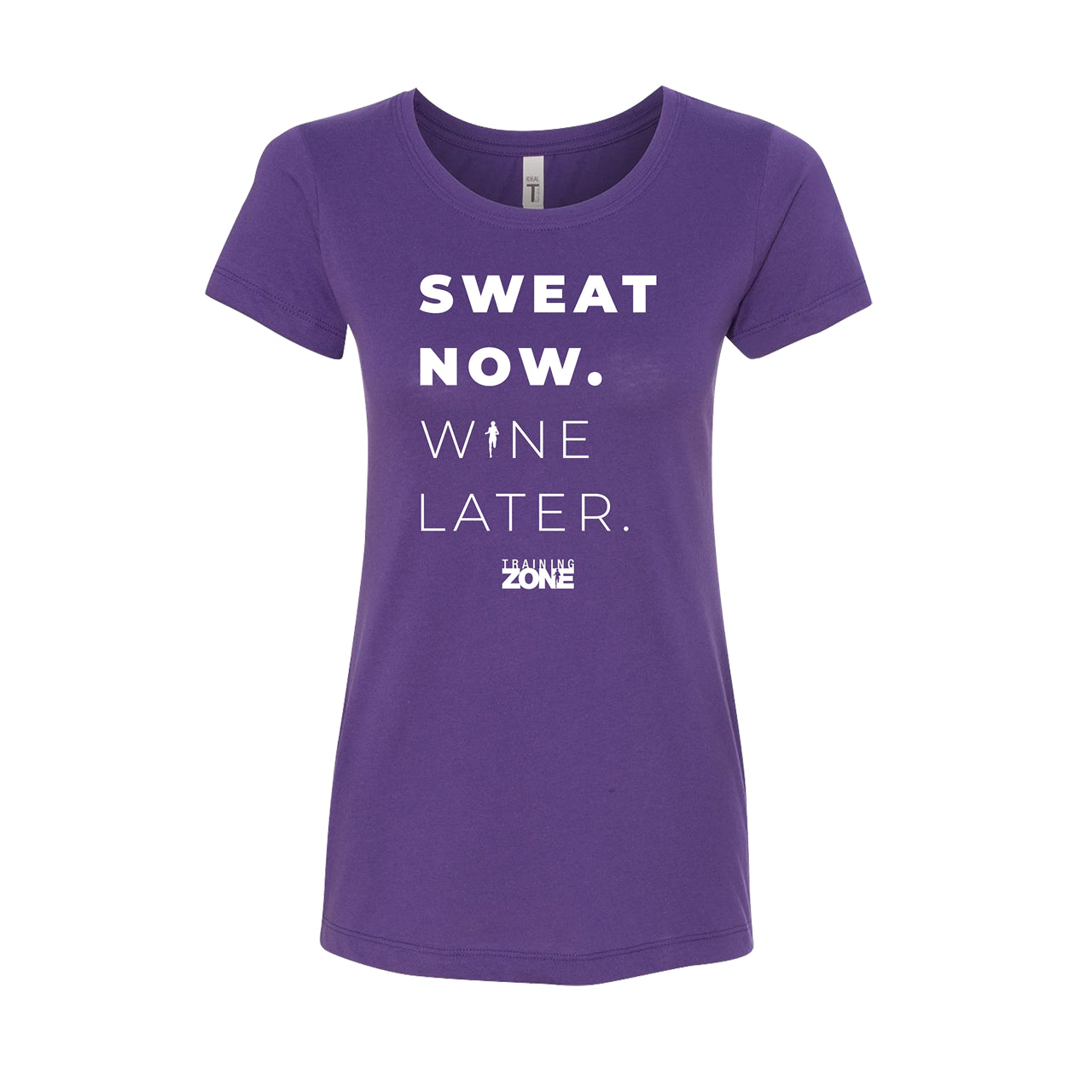 Sweat Now. Wine Later Ladies Tee
