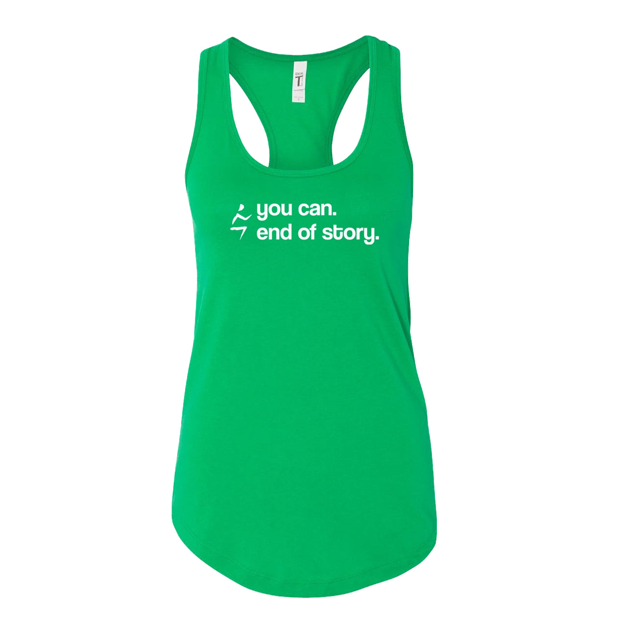 You Can. End of Story Tank
